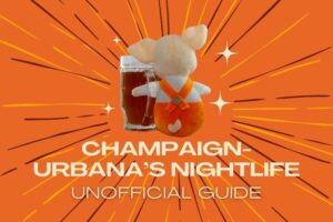The Unofficial Guide to Champaign-Urbana’s Nightlife